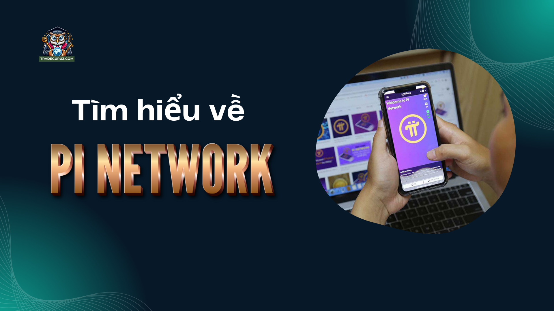 Tổng quan về Pi Network